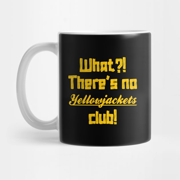 What there's no Yellowjackets Club by LopGraphiX